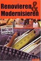 Renovieren & Modernisieren. Profiwissen für Heimwerker