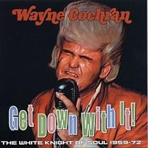The White Knight of Soul 1959-72: Get Down With It!