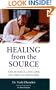 Healing from the Source: The Science and Lore of Tibetan Medicine