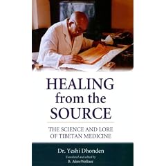 Healing from the Source: The Science and Lore of Tibetan Medicine