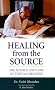 Healing from the Source: The Science and Lore of Tibetan Medicine