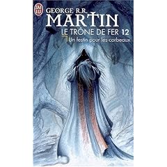 Le Tr�ne de fer, Tome 12 : Un festin pour les corbeaux