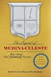 The Bay Area Novel: The Legend of Medina Celeste