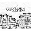 64 Dollars Question