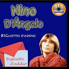 Biglietto DAddio by Nino D'angelo (Audio CD - 2009)