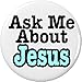 Ask Me About Jesus 1.25