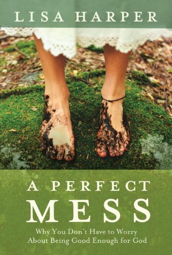 A Perfect Mess: Why You Don