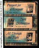 Passport for a Renegade, Dark Destination, All Through the Night
