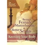 Better Female Masturbation and a Better Sex Life.