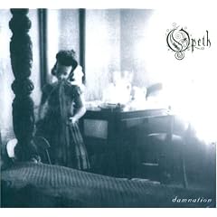 Damnation by  Opeth 