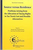 Source versus residence : problems arising from the acllocation of taxing rights in tax treaty law and possible alternatives