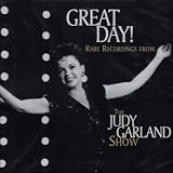 Great Day! Rare Recordings from The Judy Garland Show