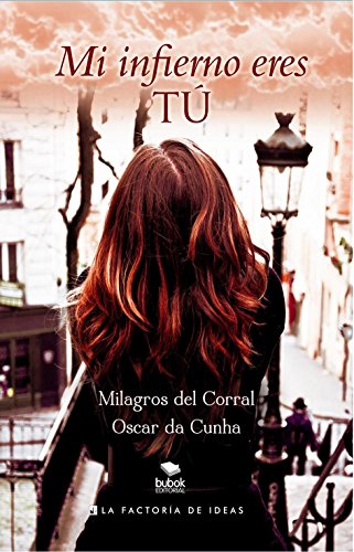 Mi infierno eres tú (Best seller) (Spanish Edition)
