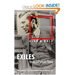 Exiles from a Future Time: The Forging of the Mid-twentieth Century Literary Left
