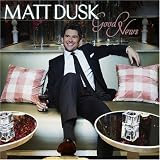 Good Newsby Matt Dusk