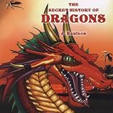 The Secret History of Dragons