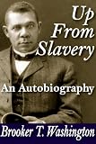 Up from Slavery: An Autobiography