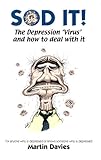 Sod it! : the depression 'virus' and how to deal with it