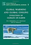 Global Warming and Global Cooling: Evolution of Climate on Earth