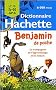 Dictionnaire Hachette Benjamin de poche 5-8 ans