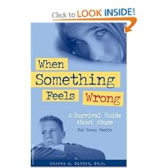 When Something Feels Wrong: A Survival Guide About Abuse for Young People