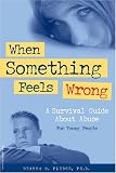 cover of When Something Feels Wrong: A Survival Guide About Abuse for Young People