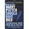 Harry Potter: Guides, Essays, & further looks at the Phenomenon