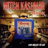 Mitch Kashmar & The Pontiax 100 Miles To Go