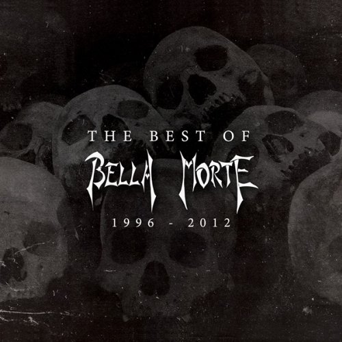 Bella Morte - Best Of Bella Morte 1996-2012 - Zortam Music