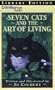 Seven Cats and the Art of Living
