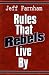 Rules That Rebels Live By