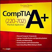 CompTIA A+ Practical Application (220-702) Lecture Series | [PrepLogic]