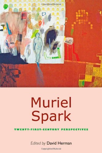 Muriel Spark: Twenty-First-Century Perspectives (A Modern Fiction Studies Book)