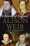 Cover of Children of England by Alison Weir 0099532670