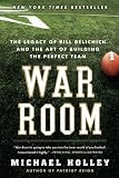 War Room: The Legacy of Bill Belichick and the Art of Building the Perfect Team