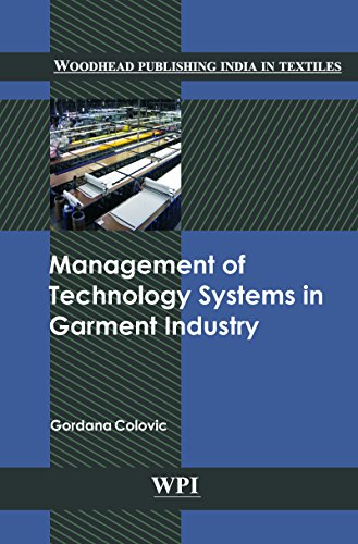 Management of Technology Systems in Garment Industry (Woodhead Publishing India in Textiles)