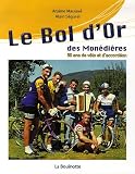 Le Bol d'Or des Mon�di�res : 50 Ans de v�lo et d'accord�on