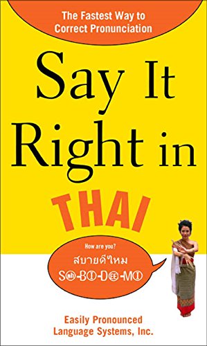Say It Right in Thai: The Fastest Way to Correct Pronunciation (Say It Right! Series)
