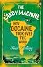 The Candy Machine: How Cocaine Took Over the World