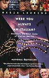 Were You Always an Italian?