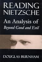 Reading Nietzsche: An Analysis of Beyond Good and Evil