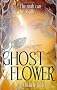 Ghost Flower
