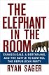 The Elephant in the Room: Evangelicals, Libertarians and the Battle to Control the Republican Party