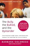 Bully: From Preschool to HighSchool--How Parents and Teachers Can Help Break the Cycle (Updated Edition)
