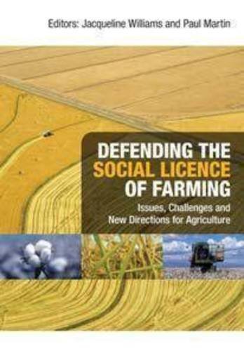 Defending the Social Licence of Farming: Issues, Challenges and New Directions for Agriculture