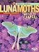 Luna Moths: Masters of Change (Insect World)