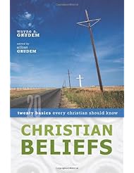 Book: Christian Beliefs: Twenty Basics Every Christian Should Know - Zondervan