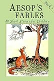 Aesop's Fables - Book 1: 80 Short Stories for Children - Illustrated