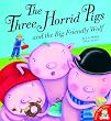 The Three Horrid Pigs and the Big Friendly Wolf