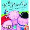 The Three Horrid Pigs and the Big Friendly Wolf